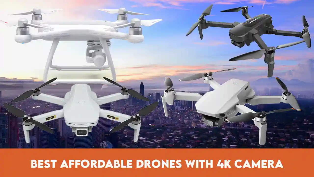 Best Affordable Drones with 4K Camera